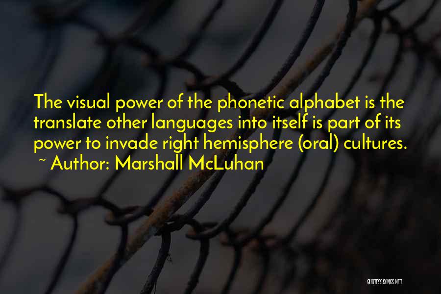 Phonetic Alphabet Quotes By Marshall McLuhan