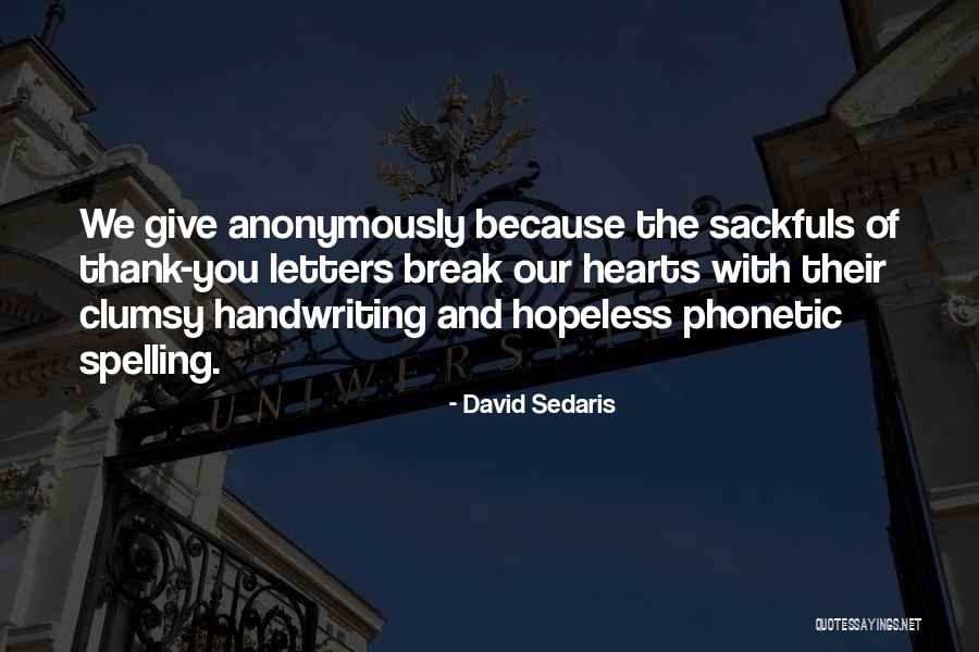 Phonetic Quotes By David Sedaris