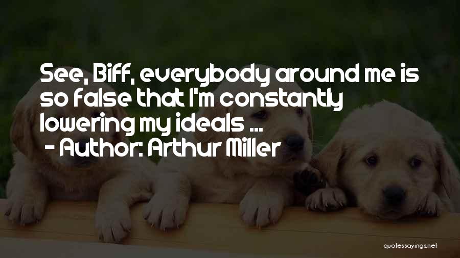 Phonies Quotes By Arthur Miller