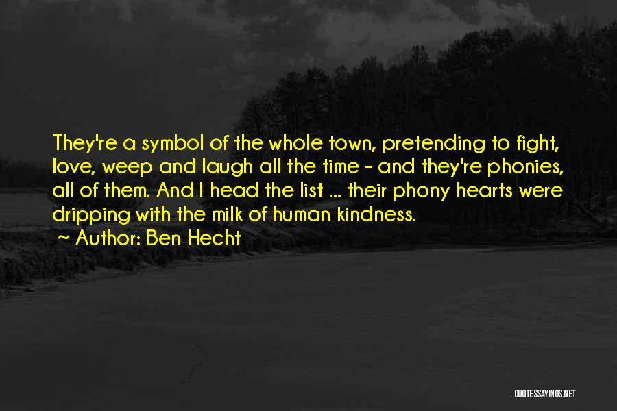 Phonies Quotes By Ben Hecht
