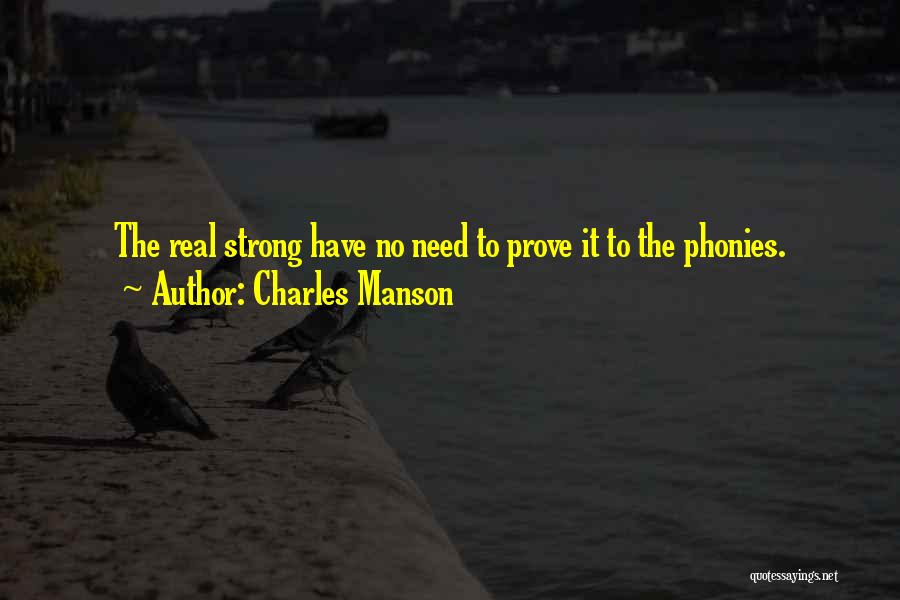 Phonies Quotes By Charles Manson