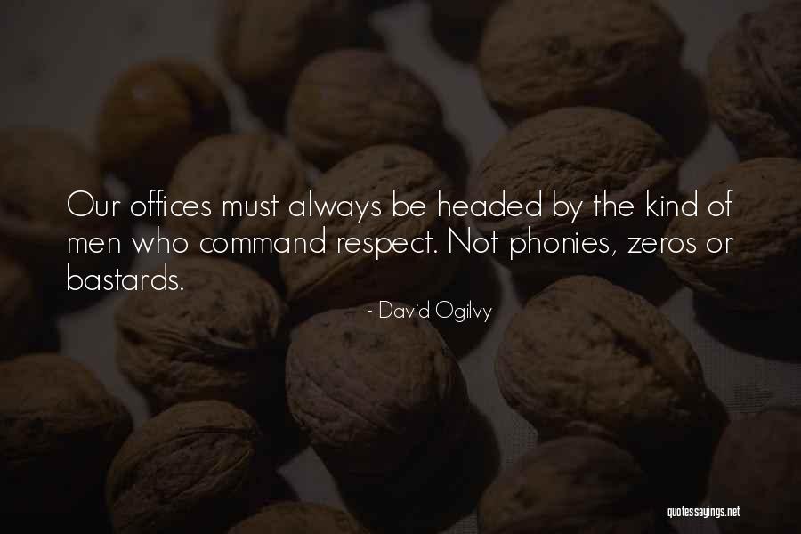 Phonies Quotes By David Ogilvy