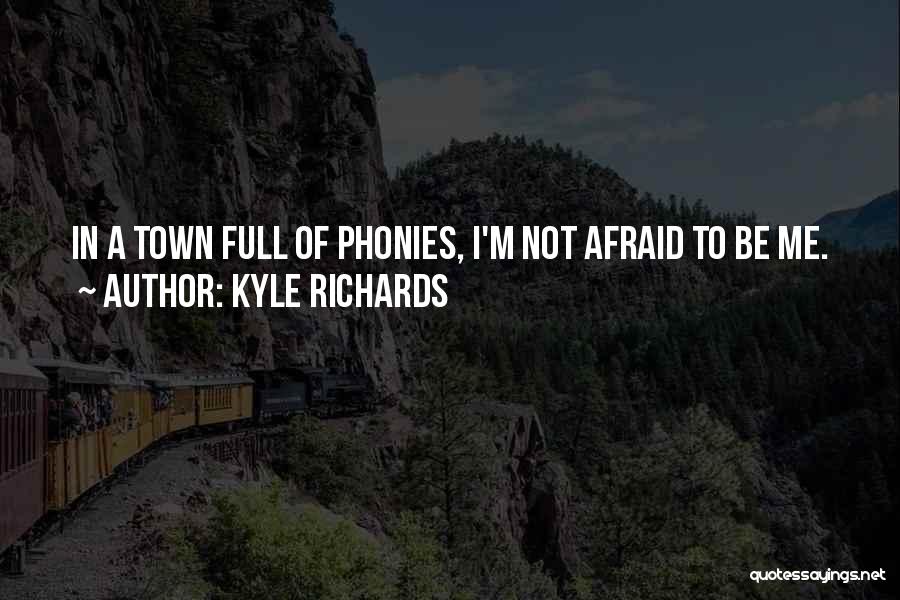 Phonies Quotes By Kyle Richards