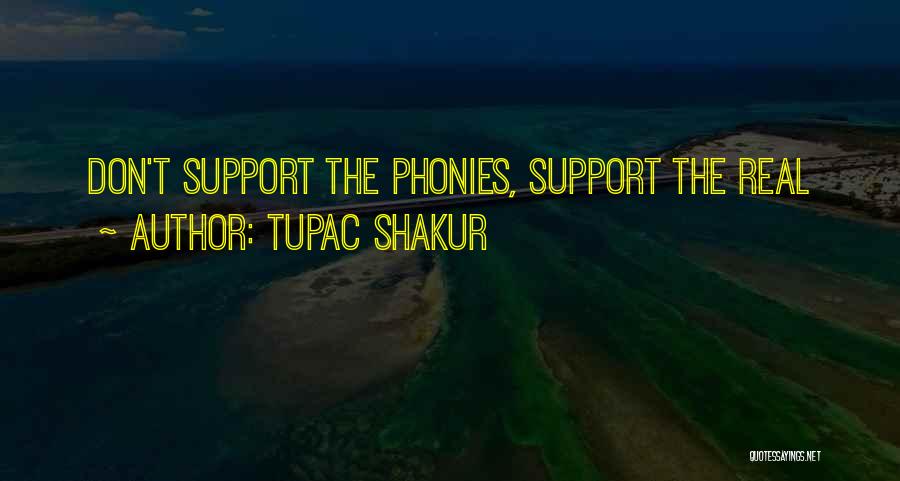 Phonies Quotes By Tupac Shakur