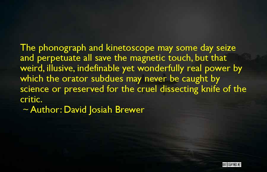 Phonograph Quotes By David Josiah Brewer