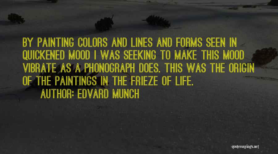 Phonograph Quotes By Edvard Munch