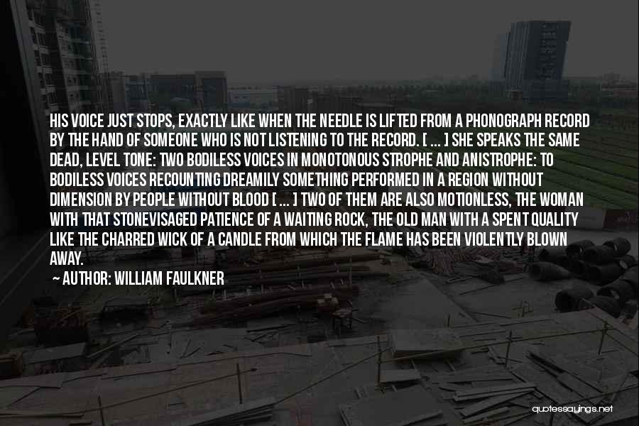 Phonograph Quotes By William Faulkner