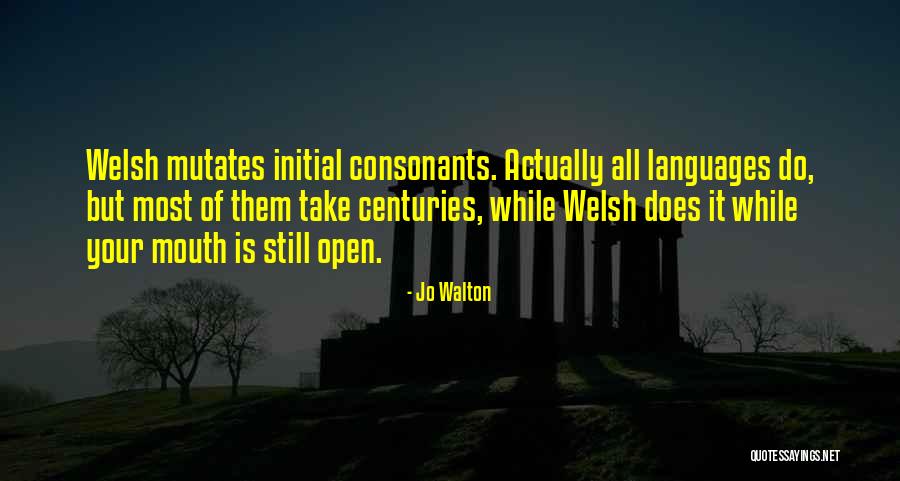Phonology Linguistics Quotes By Jo Walton Phonology Linguistics Quotes By Jo Walton