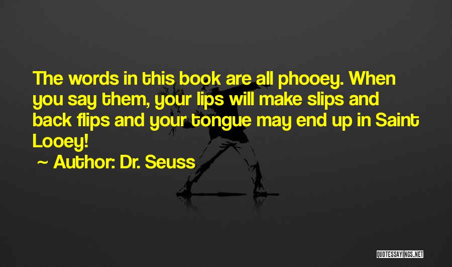 Phooey Quotes By Dr. Seuss