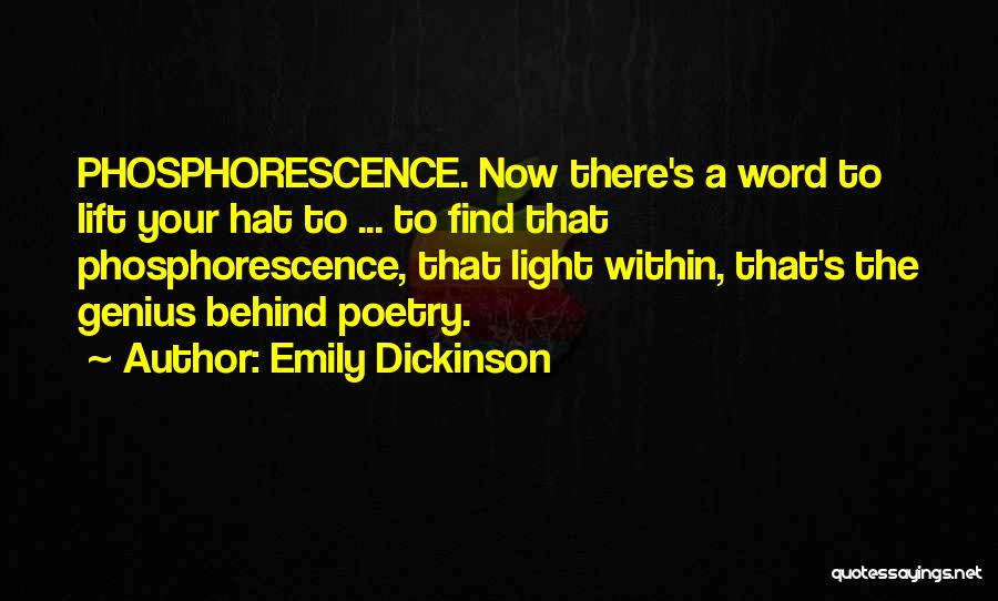 Phosphorescence Quotes By Emily Dickinson
