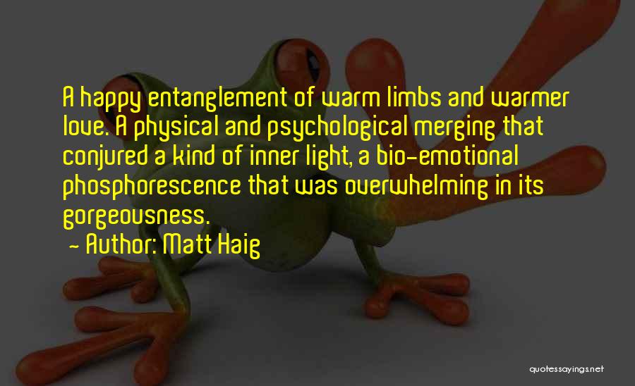 Phosphorescence Quotes By Matt Haig