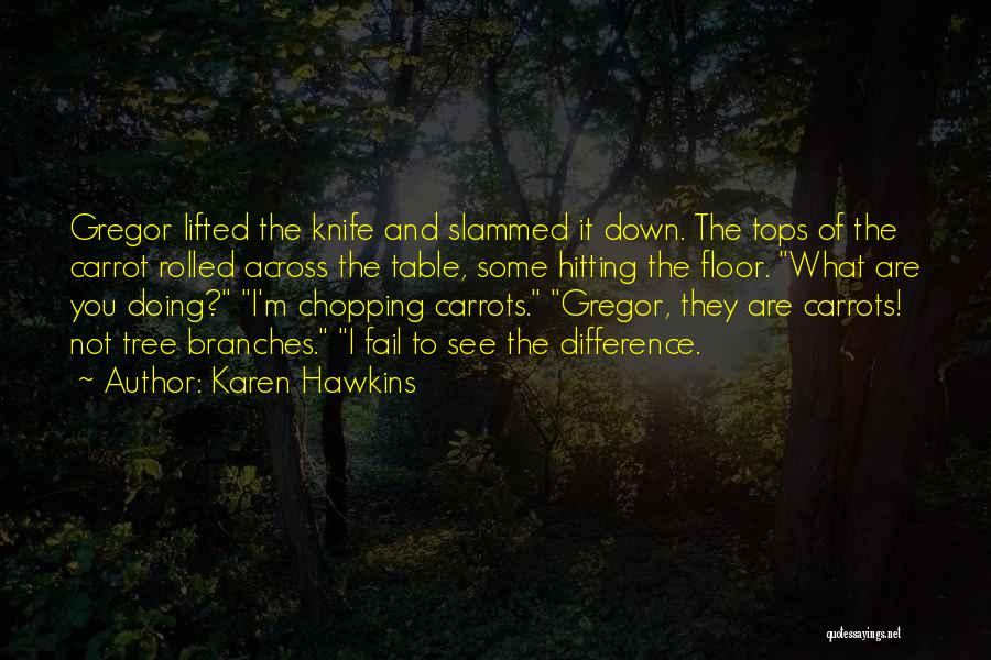 Phosphorescent Stone Quotes By Karen Hawkins