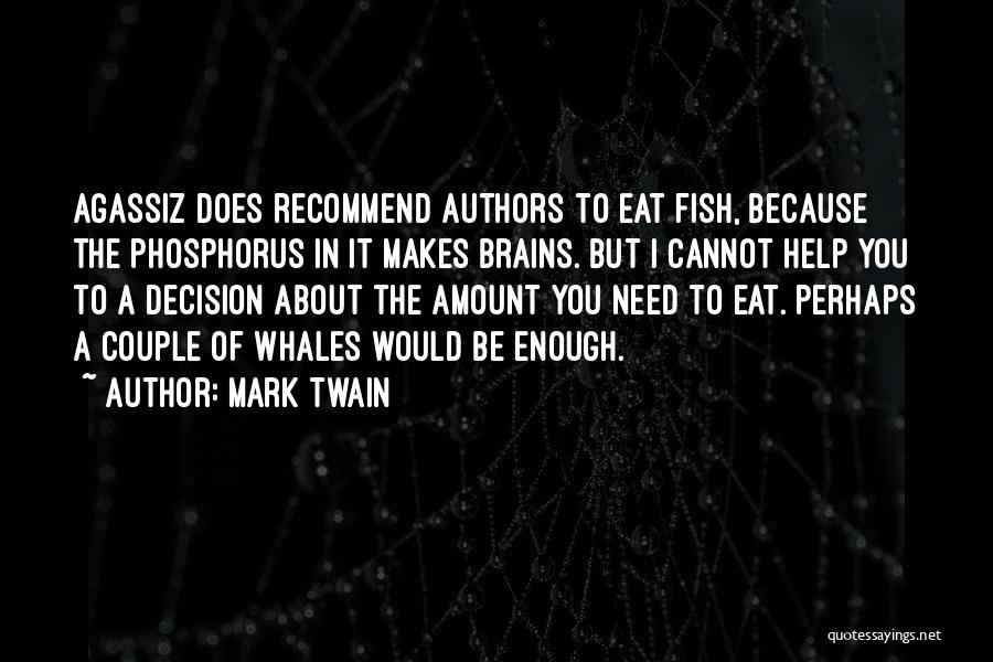 Phosphorus Quotes By Mark Twain