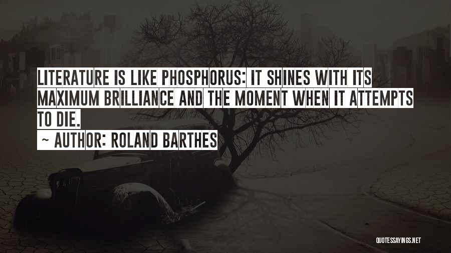 Phosphorus Quotes By Roland Barthes