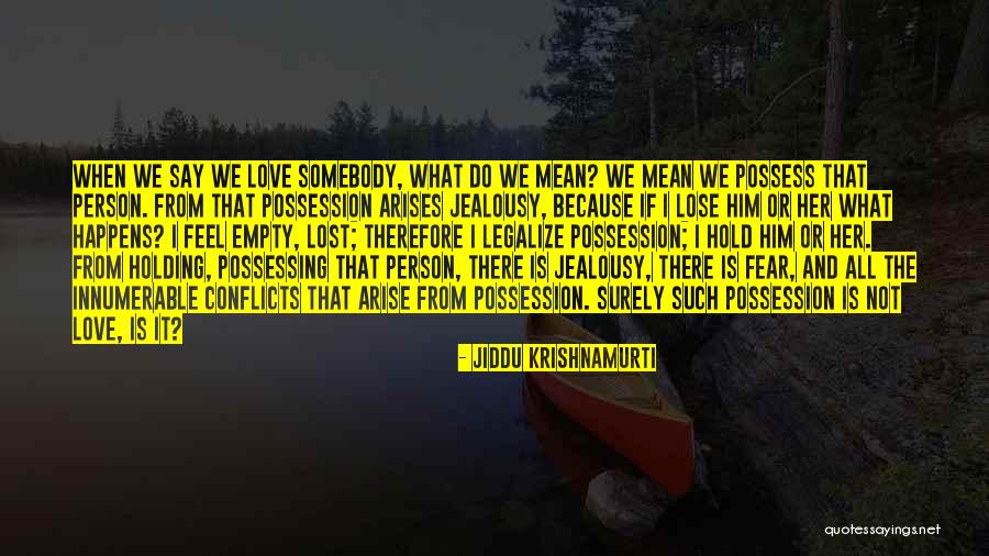 Photisms Quotes By Jiddu Krishnamurti Photisms Quotes By Jiddu Krishnamurti