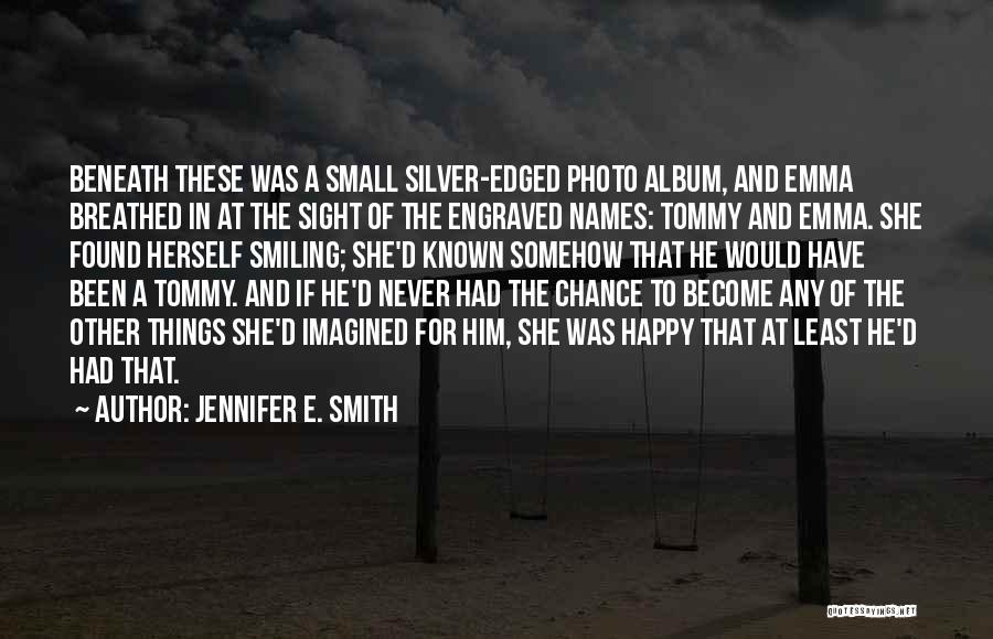 Photo Album Names Quotes By Jennifer E. Smith