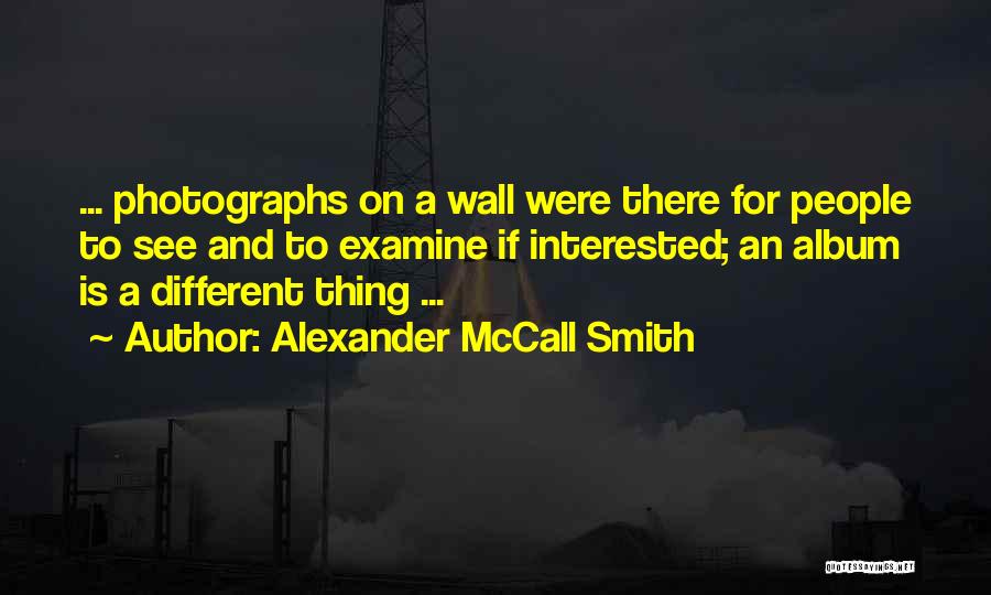 Photo Album Quotes By Alexander McCall Smith