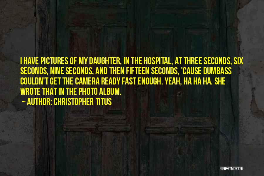 Photo Album Quotes By Christopher Titus