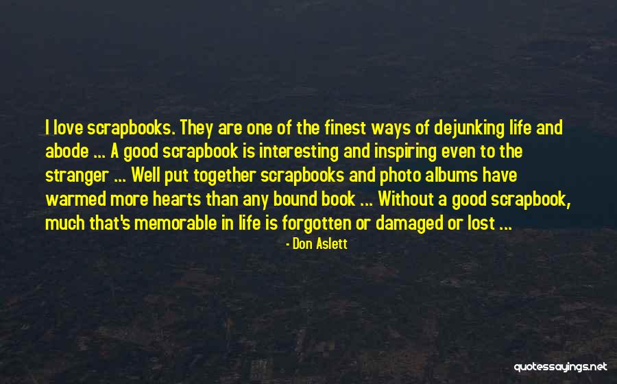 Photo Albums Quotes By Don Aslett Photo Albums Quotes By Don Aslett