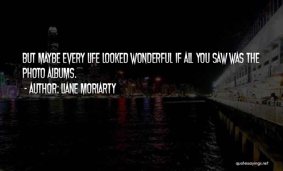 Photo Albums Quotes By Liane Moriarty