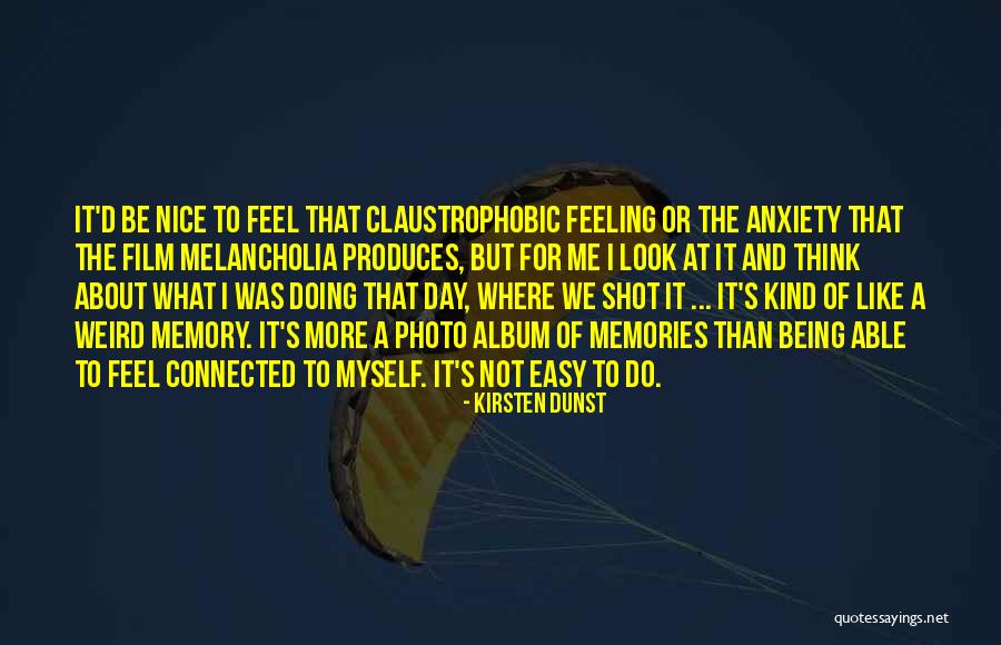 Photo And Memories Quotes By Kirsten Dunst Photo And Memories Quotes By Kirsten Dunst