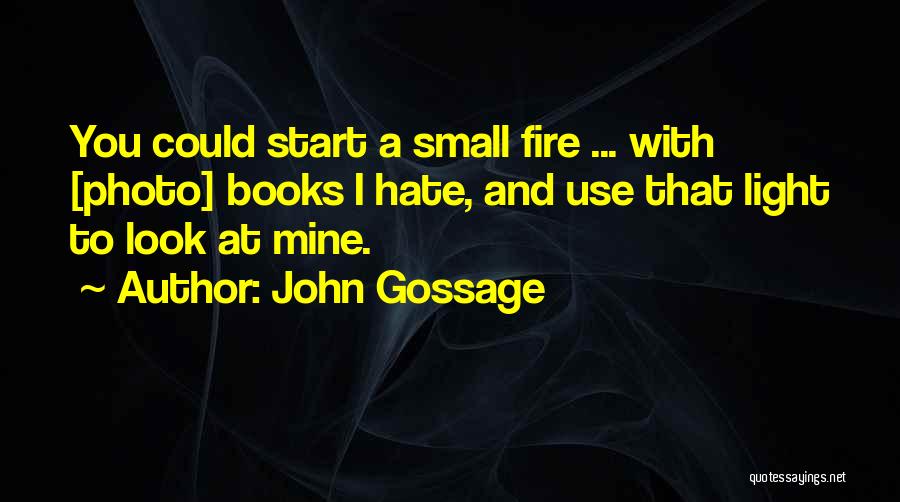 Photo Books Quotes By John Gossage