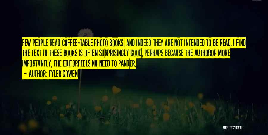 Photo Books Quotes By Tyler Cowen