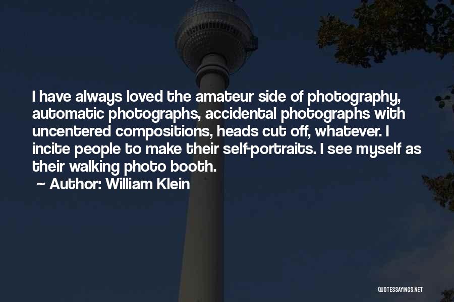 Photo Booth Quotes By William Klein