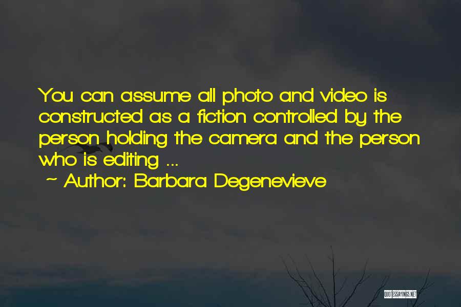 Photo Editing Quotes By Barbara Degenevieve