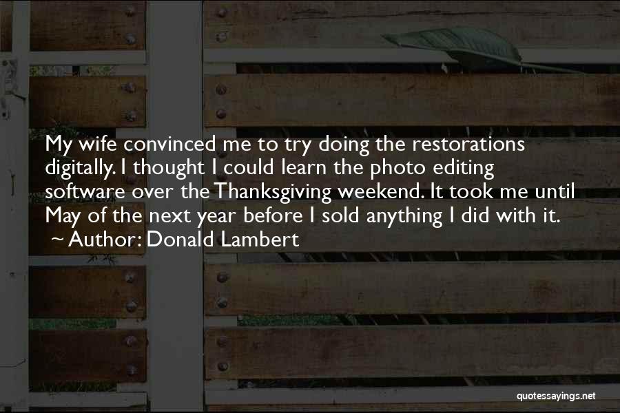 Photo Editing Quotes By Donald Lambert