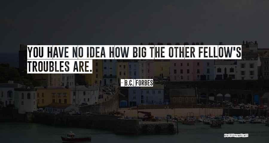 Photo Lens Quotes By B.C. Forbes Photo Lens Quotes By B.C. Forbes