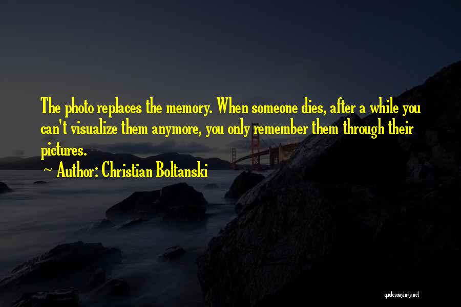 Photo Memory Quotes By Christian Boltanski
