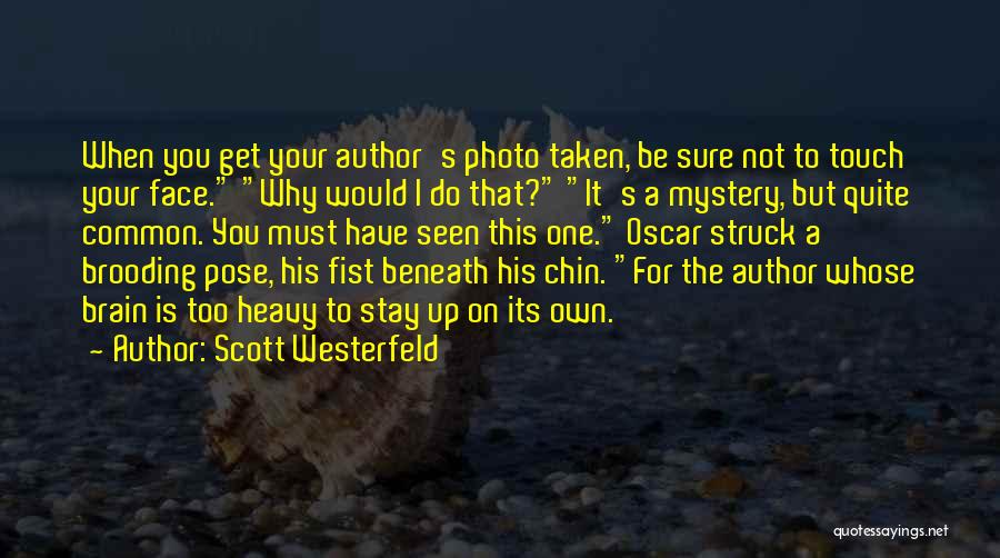 Photo Pose Quotes By Scott Westerfeld