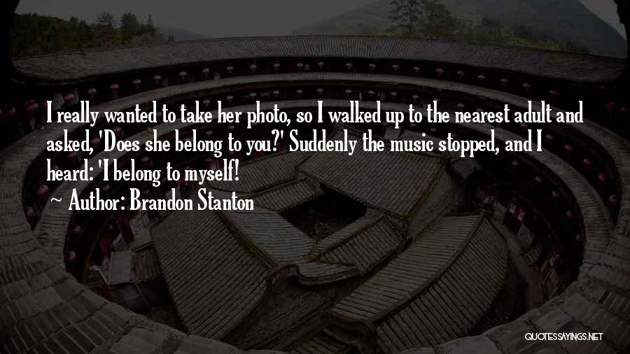 Photo Quotes By Brandon Stanton