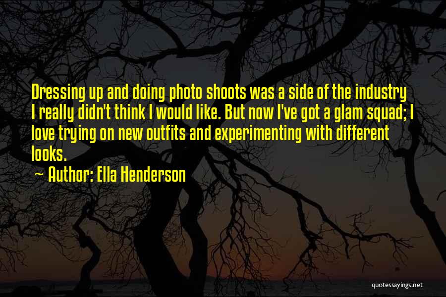 Photo Quotes By Ella Henderson