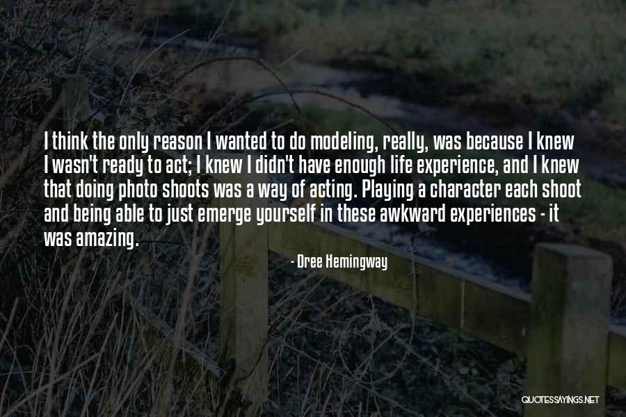 Photo Shoots Quotes By Dree Hemingway