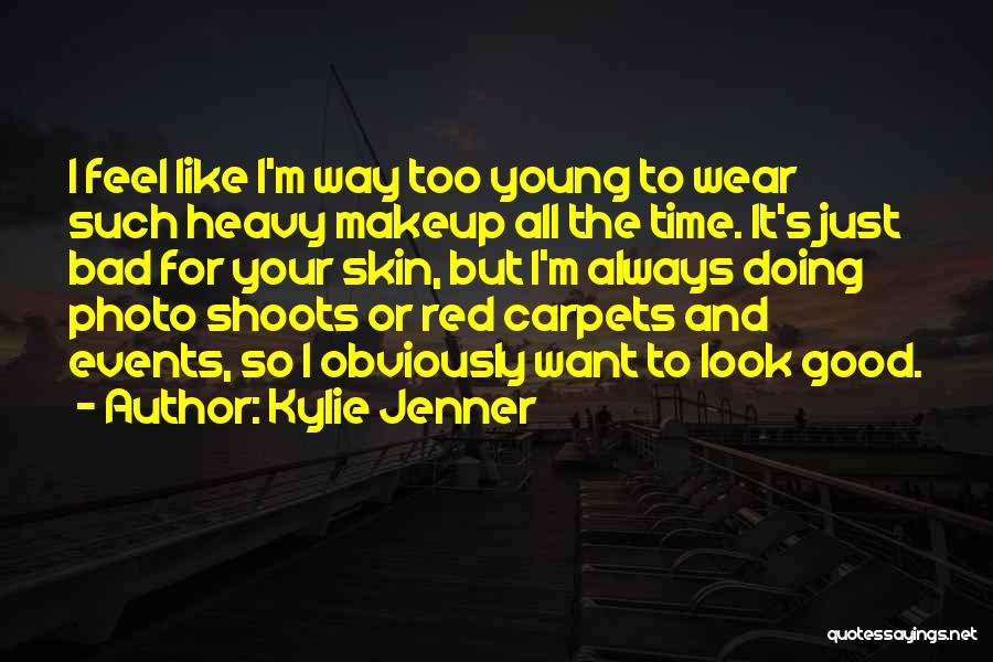 Photo Shoots Quotes By Kylie Jenner