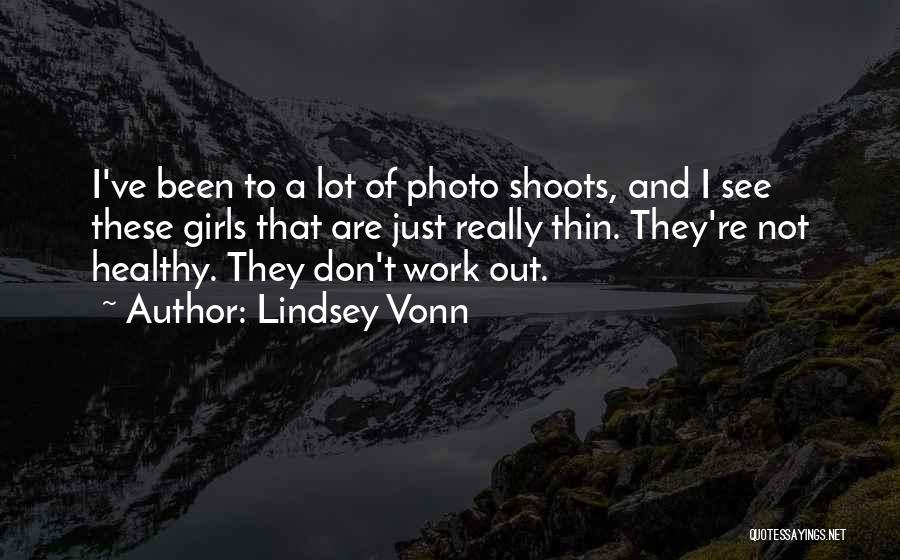 Photo Shoots Quotes By Lindsey Vonn