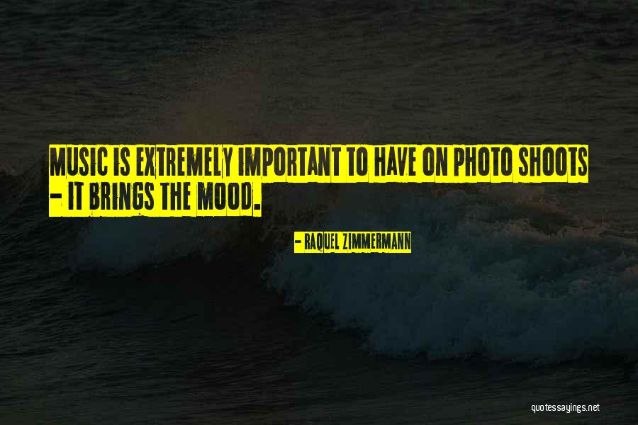 Photo Shoots Quotes By Raquel Zimmermann