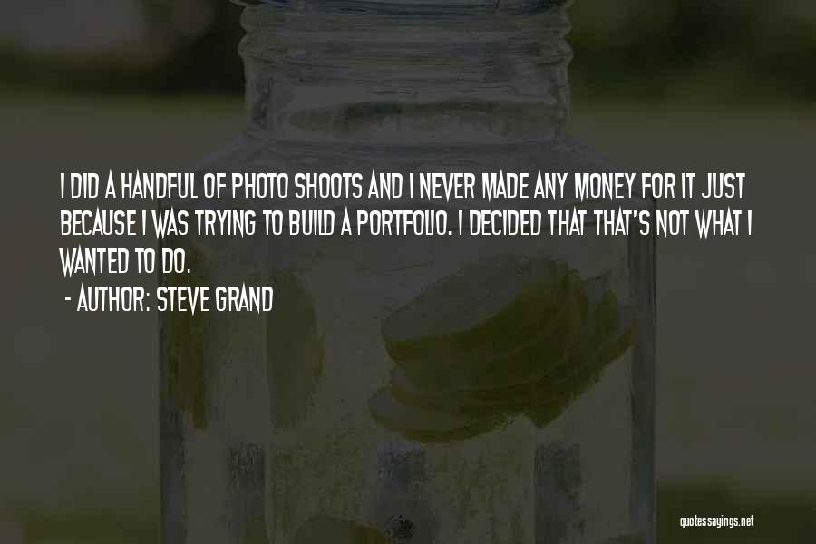 Photo Shoots Quotes By Steve Grand