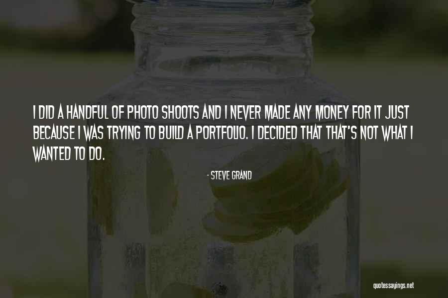 Photo Shoots Quotes By Steve Grand