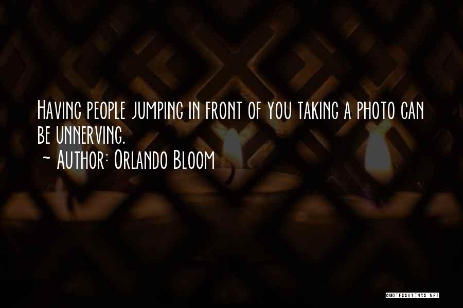 Photo Taking Quotes By Orlando Bloom