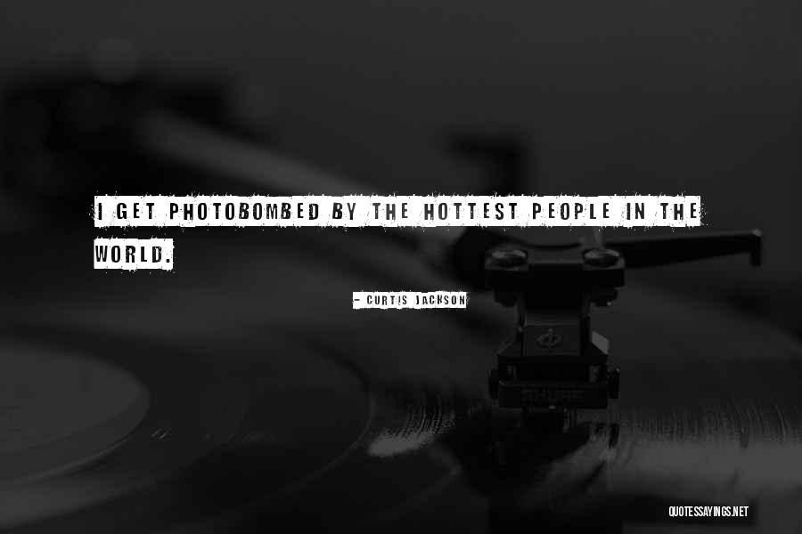 Photobombed Quotes By Curtis Jackson Photobombed Quotes By Curtis Jackson