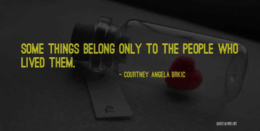 Photobombed Video Quotes By Courtney Angela Brkic