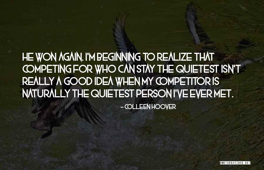 Photochemically Reactive Materials Quotes By Colleen Hoover