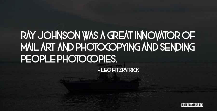 Photocopying Quotes By Leo Fitzpatrick Photocopying Quotes By Leo Fitzpatrick