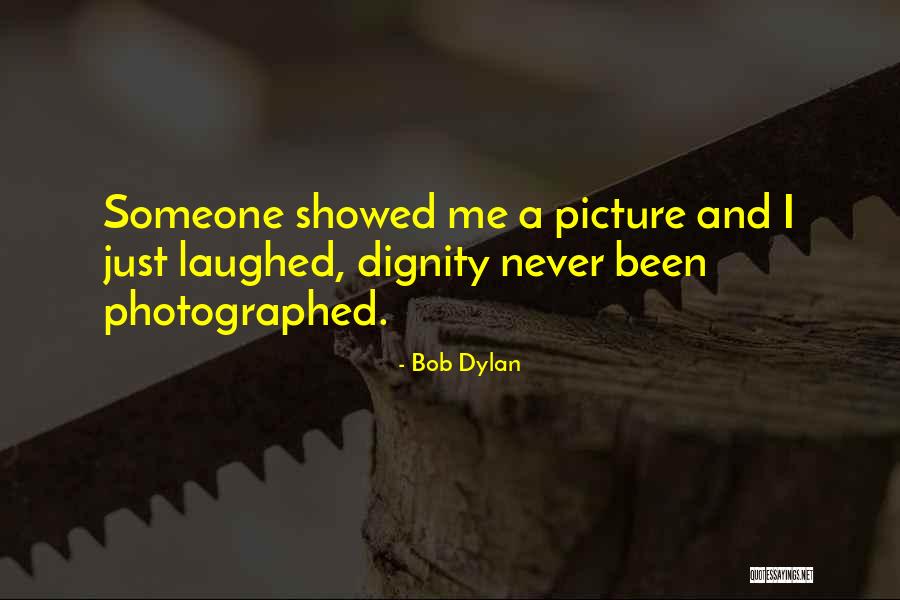 Photographed Quotes By Bob Dylan