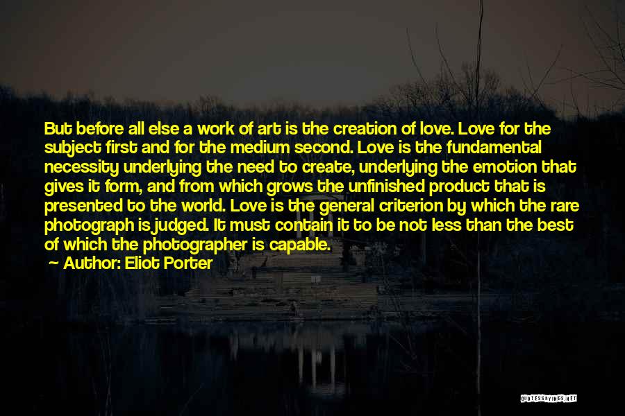 Photographer Best Quotes By Eliot Porter