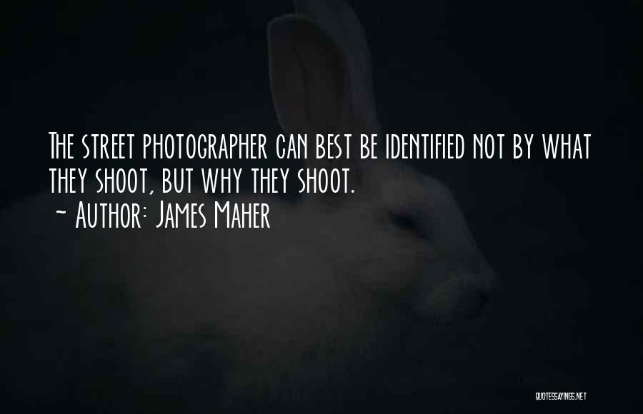 Photographer Best Quotes By James Maher