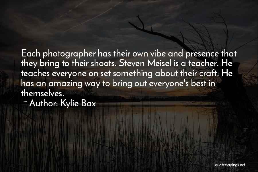 Photographer Best Quotes By Kylie Bax